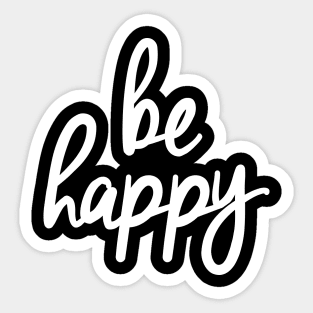 Be Happy Sticker